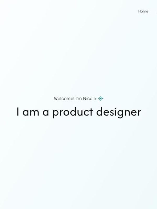 Nicole Roberts's homepage: Welcome! I'm Nicole. I am a product designer